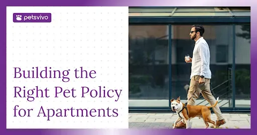 Building the Right Pet Policy for Your Apartment Community